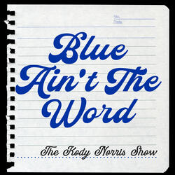 Blue Ain't the Word