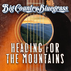 Heading For the Mountains