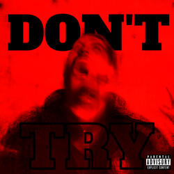 DON'T TRY