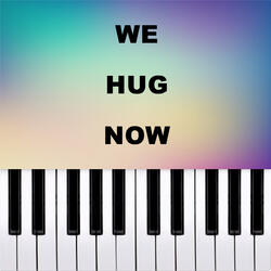 we hug now