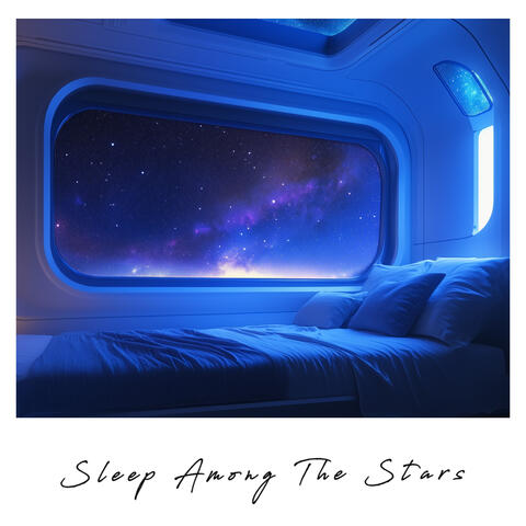Sleep Among the Stars