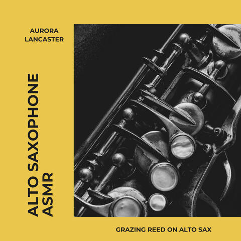 Grazing Reed on Alto Sax