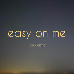Easy On Me