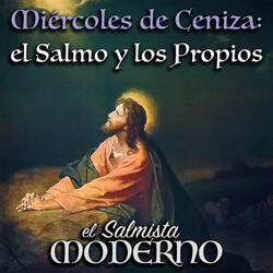 Miércoles de Ceniza: Antífona de Comunión (Salmo 1, 2.3)