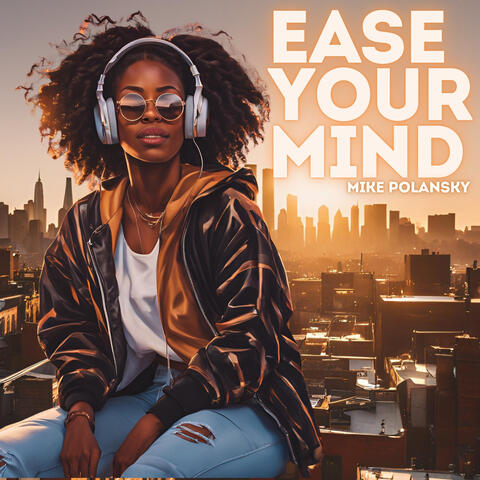 Ease Your Mind