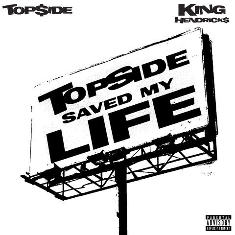 Topside Saved My Life