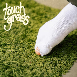touch grass