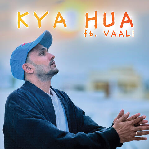 Kya Hua