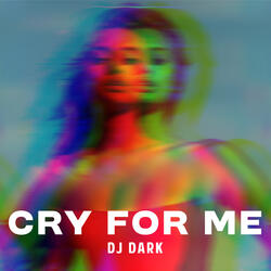 Cry For me