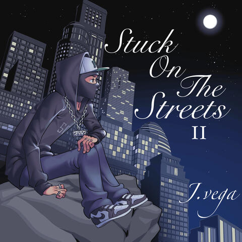 STUCK ON THE STREETS 2