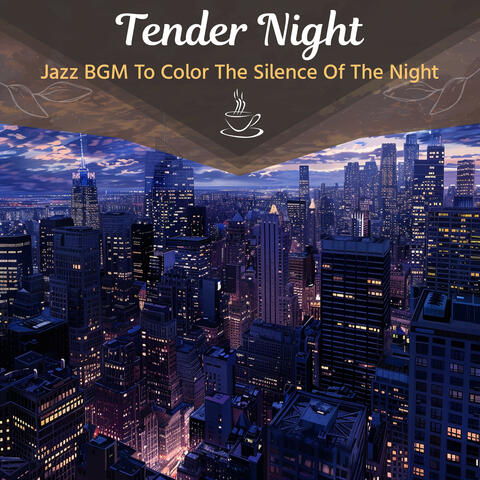 Jazz BGM To Color The Silence Of The Night