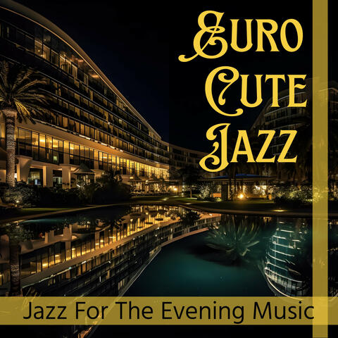 Jazz For The Evening Music