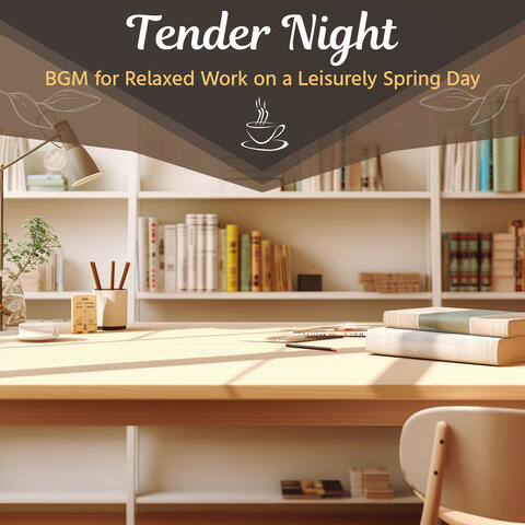 BGM for Relaxed Work on a Leisurely Spring Day