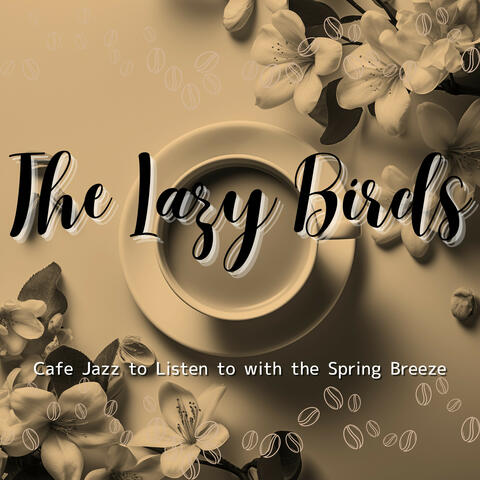 Cafe Jazz to Listen to with the Spring Breeze