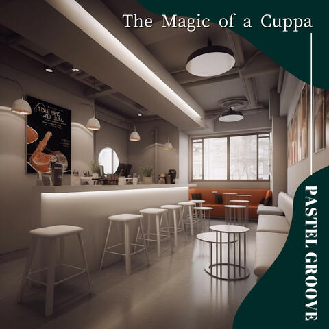 The Magic of a Cuppa