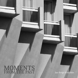 Moments from the Past