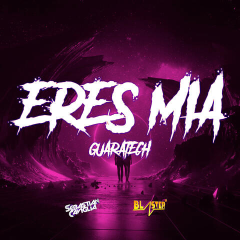 ERES MIA