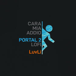 Cara Mia Addio - Portal 2 lofi cover