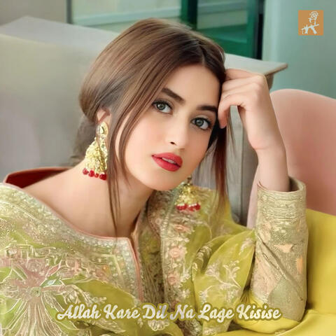 Allah Kare Dil Na Lage Kisise