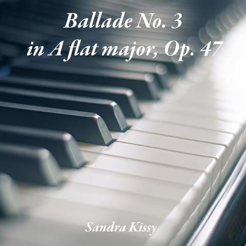 Ballade No. 3 in A flat major, Op. 47