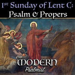 1st Sunday of Lent: Entrance Antiphon (Psalm 91:15-16) - Mode I
