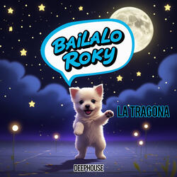 Bailalo Roky (La Tragona)