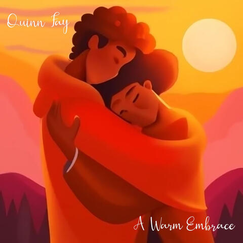 A Warm Embrace