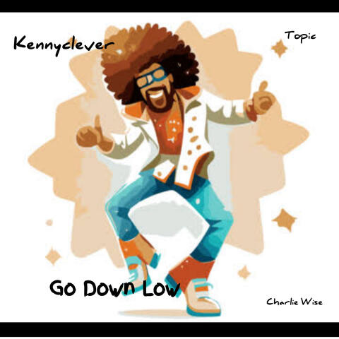 Go Down Low
