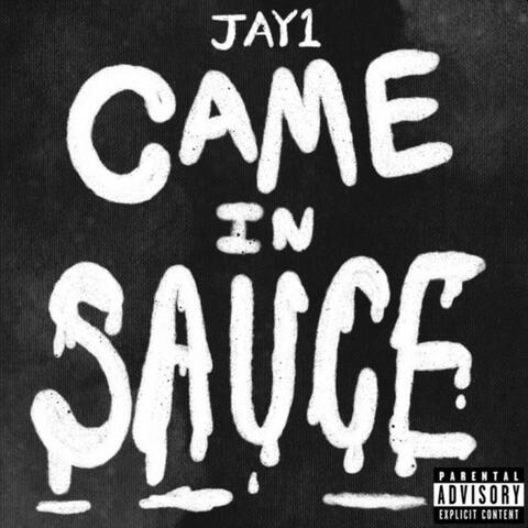 Came In Sauce