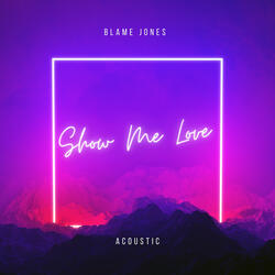 Show Me Love