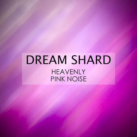 Heavenly Pink Noise