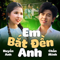 Em Bắt Đền Anh