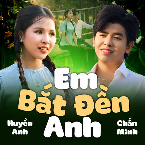 Em Bắt Đền Anh