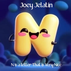 N is a Letter That is Very Nice