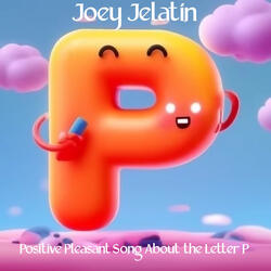 Positive Pleasant Song About the Letter P