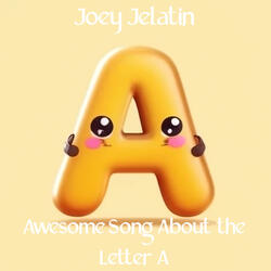 Awesome Song About the Letter A