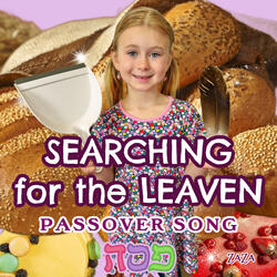 Searching for the Leaven - Passover Song
