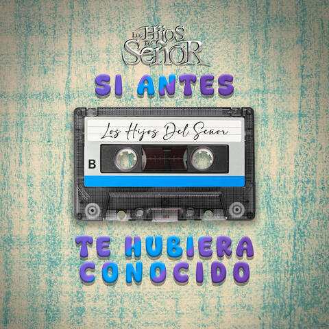 Si Antes Te Hubiera Conocido