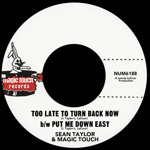 Too Late To Turn Back Now b/w Put Me Down Easy