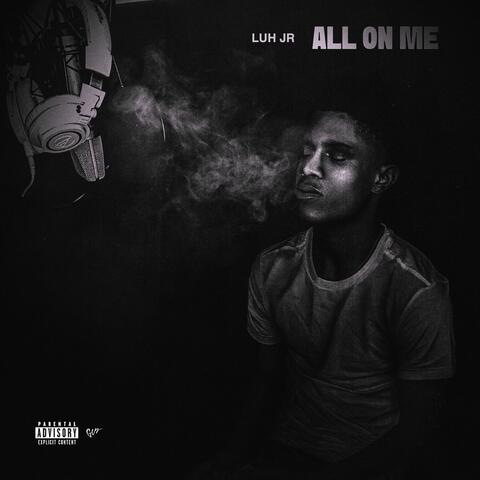 ALL ON ME