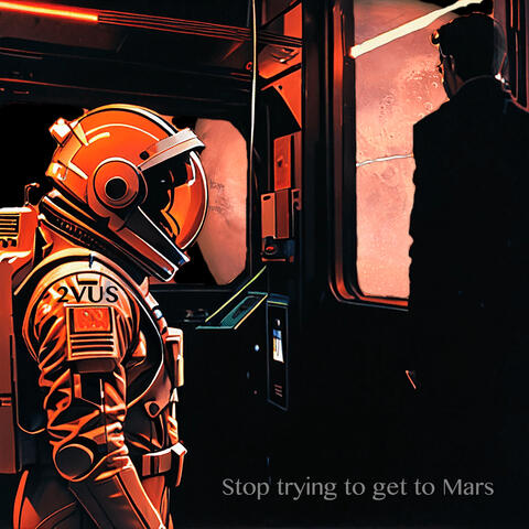 Stop trying to get to Mars