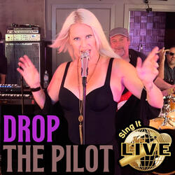 Drop the Pilot