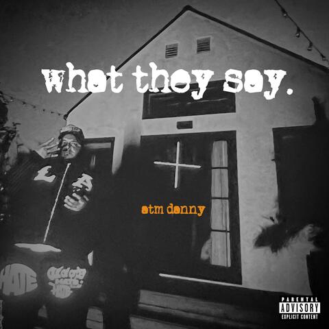 What They Say