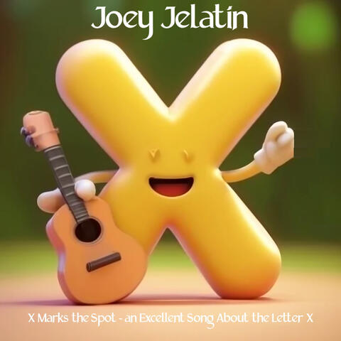 X Marks the Spot - an Excellent Song About the Letter X