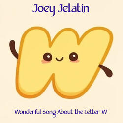 Wonderful Song About the Letter W