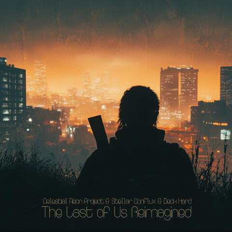 The Last of Us Reimagined