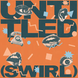 UNTITLED (Swirl)