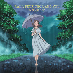 Rain, Petrichor and You