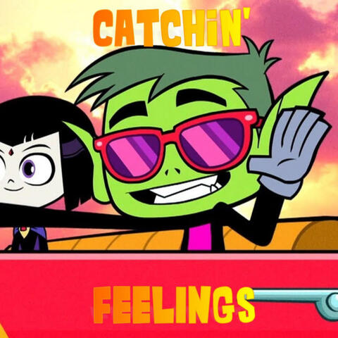 Catchin' Feelings
