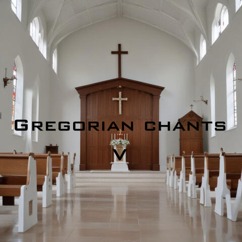 Gregorian Chants V